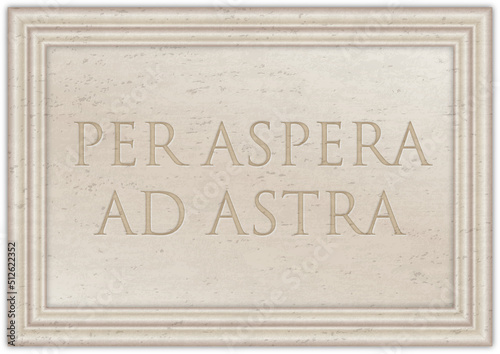 Marble plaque with ancient Latin proverb "PER ASPERA AD ASTRA", illustration
