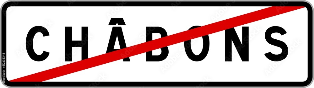Panneau sortie ville agglomération Châbons / Town exit sign Châbons Panneau sortie ville agglomération Châbons / Town exit sign Châbons