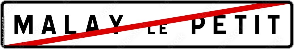 Panneau sortie ville agglomération Malay-le-Petit / Town exit sign Malay-le-Petit Panneau sortie ville agglomération Malay-le-Petit / Town exit sign Malay-le-Petit