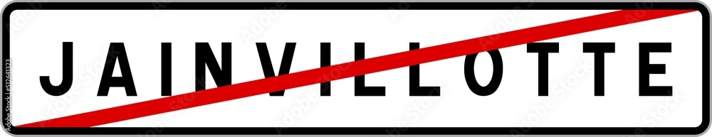 Panneau sortie ville agglomération Jainvillotte / Town exit sign Jainvillotte Panneau sortie ville agglomération Jainvillotte / Town exit sign Jainvillotte