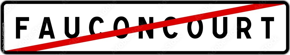 Panneau sortie ville agglomération Fauconcourt / Town exit sign Fauconcourt Panneau sortie ville agglomération Fauconcourt / Town exit sign Fauconcourt