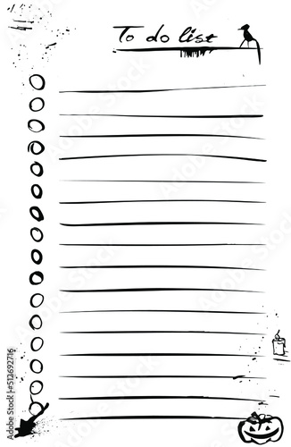 To do list. Template for filling out the form. Black ink on white background, hand drawn , empty space. Halloween printable template Organize 