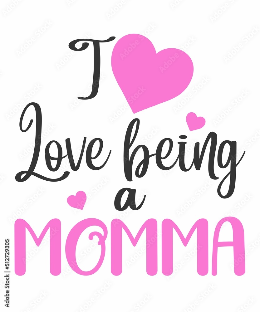 I Love Being A Mommais a vector design for printing on various surfaces like t shirt, mug etc. 
