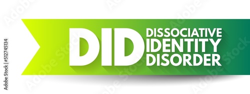 DID Dissociative Identity Disorder - mental disorder characterized by the maintenance of at least two distinct and relatively enduring personality states, acronym text concept background