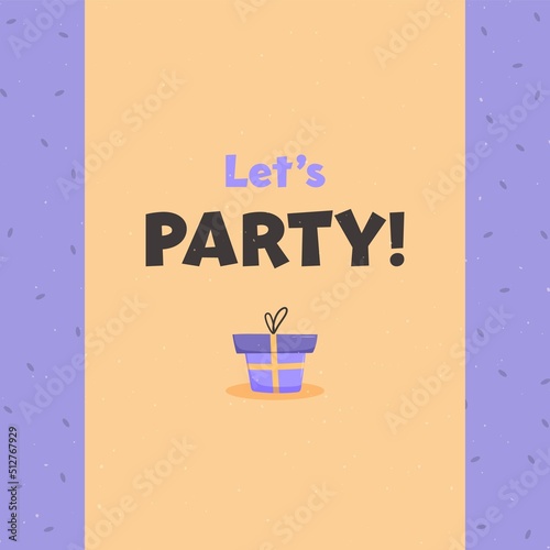 Birthday card or poster with cartoon gift and text Let's party. Vector illustration in cartoon style.