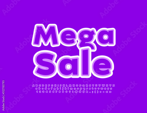 Vector advertising poster Mega Sale. Bright Stylish Font. Artistic Alphabet Letters and Numbers. 