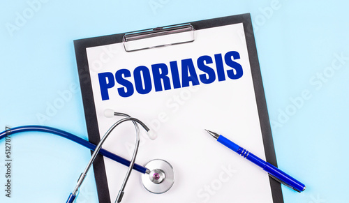 Wallpaper Mural On a blue background, a stethoscope, a pen and a tablet with paper and the text PSORIASIS. Medical concept Torontodigital.ca