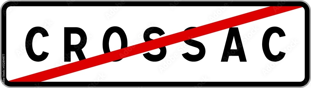 Panneau sortie ville agglomération Crossac / Town exit sign Crossac Panneau sortie ville agglomération Crossac / Town exit sign Crossac
