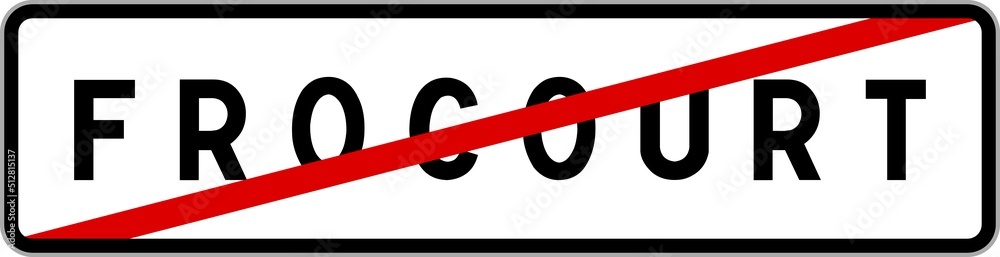 Panneau sortie ville agglomération Frocourt / Town exit sign Frocourt Panneau sortie ville agglomération Frocourt / Town exit sign Frocourt