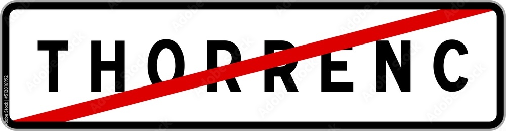 Panneau sortie ville agglomération Thorrenc / Town exit sign Thorrenc Panneau sortie ville agglomération Thorrenc / Town exit sign Thorrenc