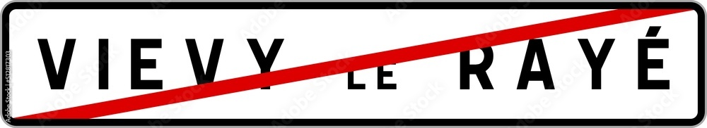 Panneau sortie ville agglomération Vievy-le-Rayé / Town exit sign Vievy-le-Rayé