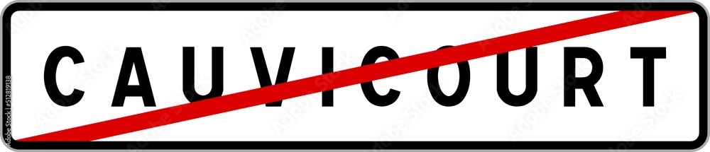 Panneau sortie ville agglomération Cauvicourt / Town exit sign Cauvicourt Panneau sortie ville agglomération Cauvicourt / Town exit sign Cauvicourt