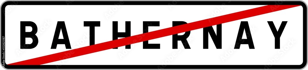 Panneau sortie ville agglomération Bathernay / Town exit sign Bathernay Panneau sortie ville agglomération Bathernay / Town exit sign Bathernay