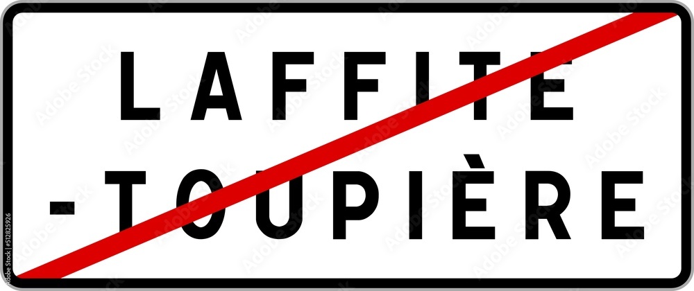 Panneau sortie ville agglomération Laffite-Toupière / Town exit sign Laffite-Toupière Panneau sortie ville agglomération Laffite-Toupière / Town exit sign Laffite-Toupière