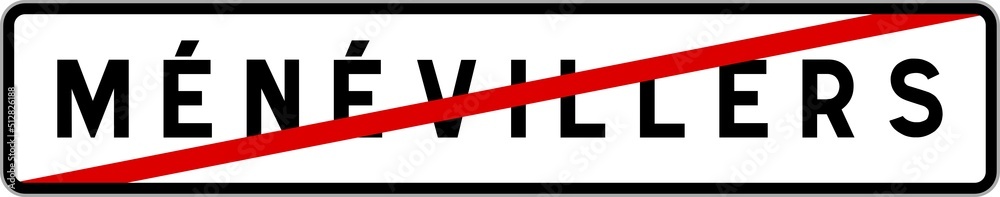 Panneau sortie ville agglomération Ménévillers / Town exit sign Ménévillers Panneau sortie ville agglomération Ménévillers / Town exit sign Ménévillers