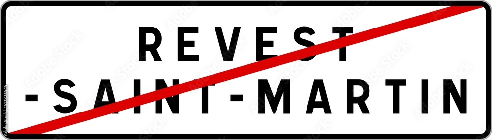 Panneau sortie ville agglomération Revest-Saint-Martin / Town exit sign Revest-Saint-Martin Panneau sortie ville agglomération Revest-Saint-Martin / Town exit sign Revest-Saint-Martin