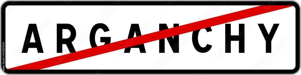 Panneau sortie ville agglomération Arganchy / Town exit sign Arganchy Panneau sortie ville agglomération Arganchy / Town exit sign Arganchy