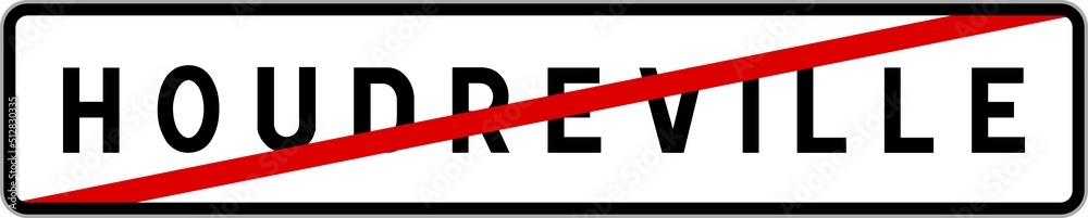Panneau sortie ville agglomération Houdreville / Town exit sign Houdreville Panneau sortie ville agglomération Houdreville / Town exit sign Houdreville