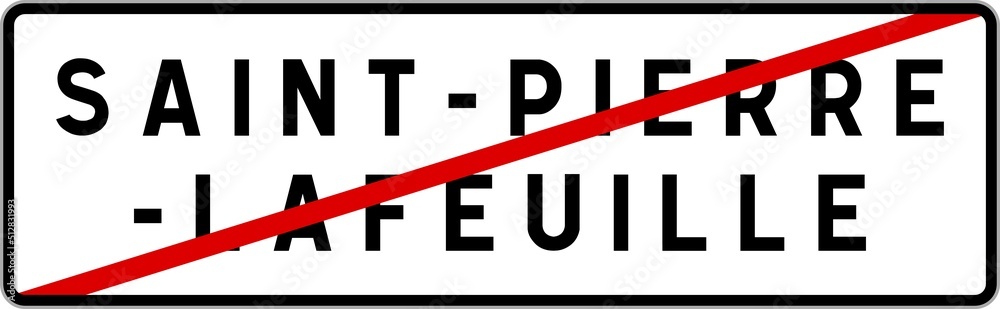 Panneau sortie ville agglomération Saint-Pierre-Lafeuille / Town exit sign Saint-Pierre-Lafeuille Panneau sortie ville agglomération Saint-Pierre-Lafeuille / Town exit sign Saint-Pierre-Lafeuille