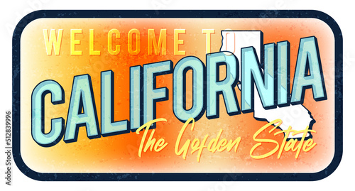 Welcome to California vintage rusty metal sign vector illustration. Vector state map in grunge style with Typography hand drawn lettering © lunarts_studio