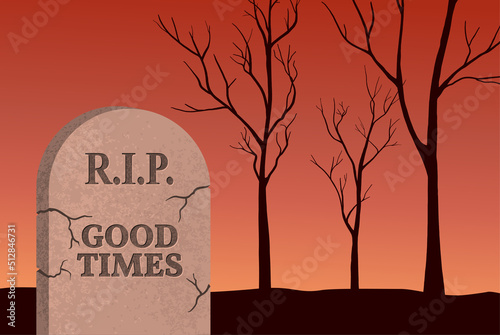 R.I.P. Good Times - tombstone with slogan