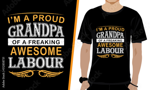 I M A PROUD GRANDPA OF A FREAKING AWESOME LABOUR DAY T-SHIRT DESIGN