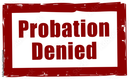 Probation Denied stamp in red on white background vector illustration 