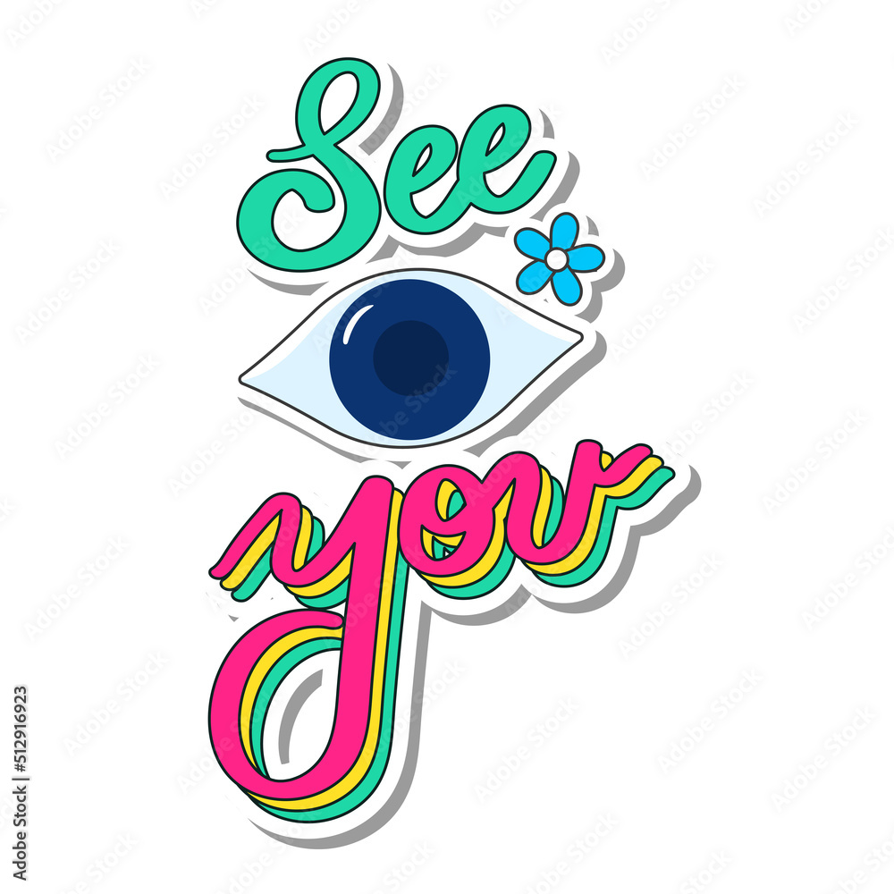 Sticker Style See You Font With Eye, Flower On White Background. Sticker Style See You Font With Eye, Flower On White Background.