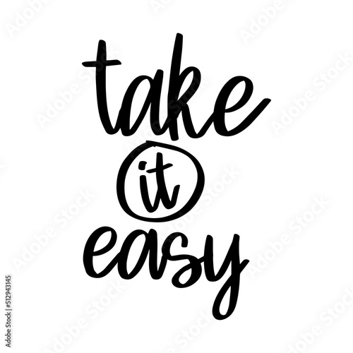 Tableau sur toile Take It Easy motivational quote lettering