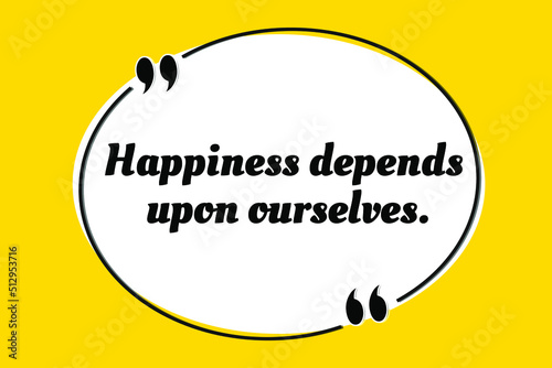 Vector quotation. Happiness depends upon ourselves. Aristotle