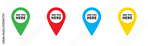 Are you here with map pointer. Vector isolated illustration. Color location map pin.