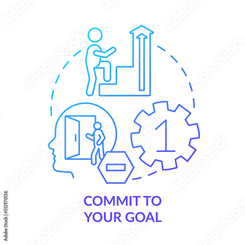 Commit to your goal blue gradient concept icon. Move forward to aim. Adaptation to complex change abstract idea thin line illustration. Isolated outline drawing. Myriad Pro-Bold fonts used
