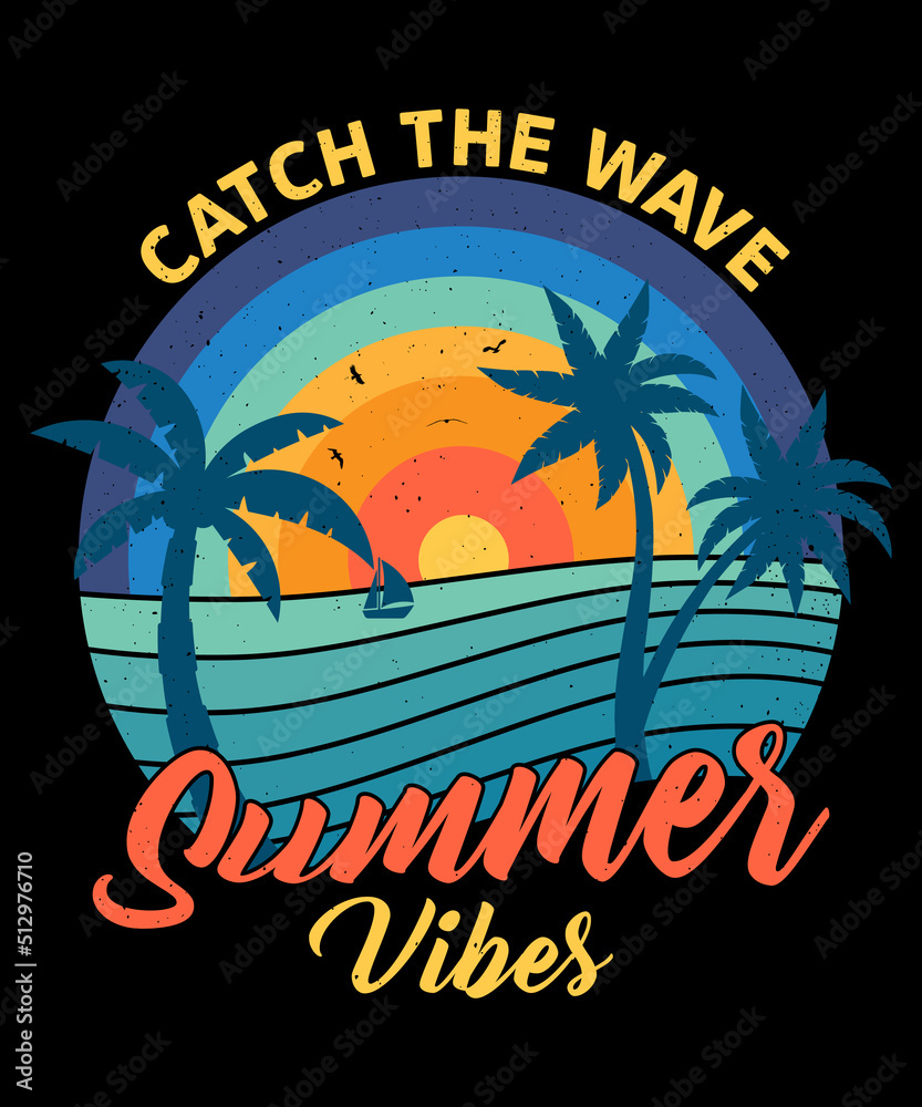 Catch the wave summer vibes retro vintage t-shirt design
