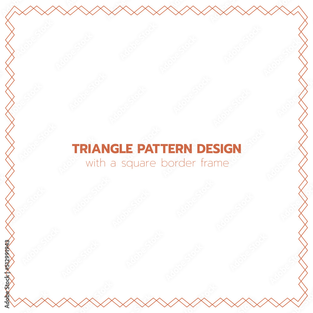 Triangle pattern design with a square border frame