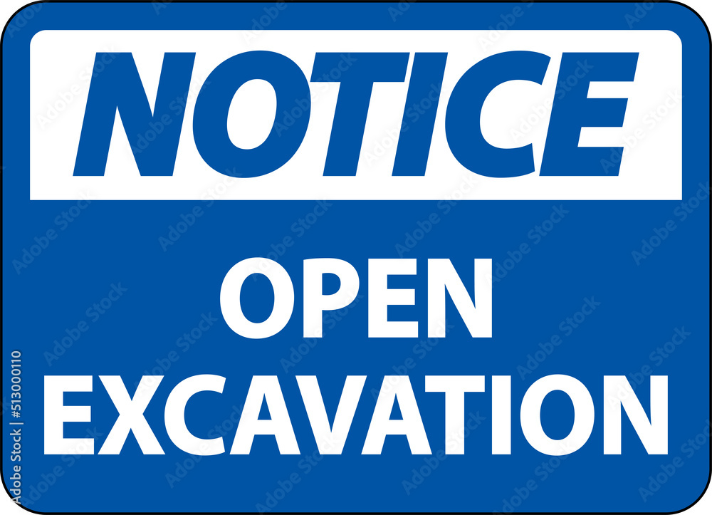 Notice Open Excavation Sign On White Background