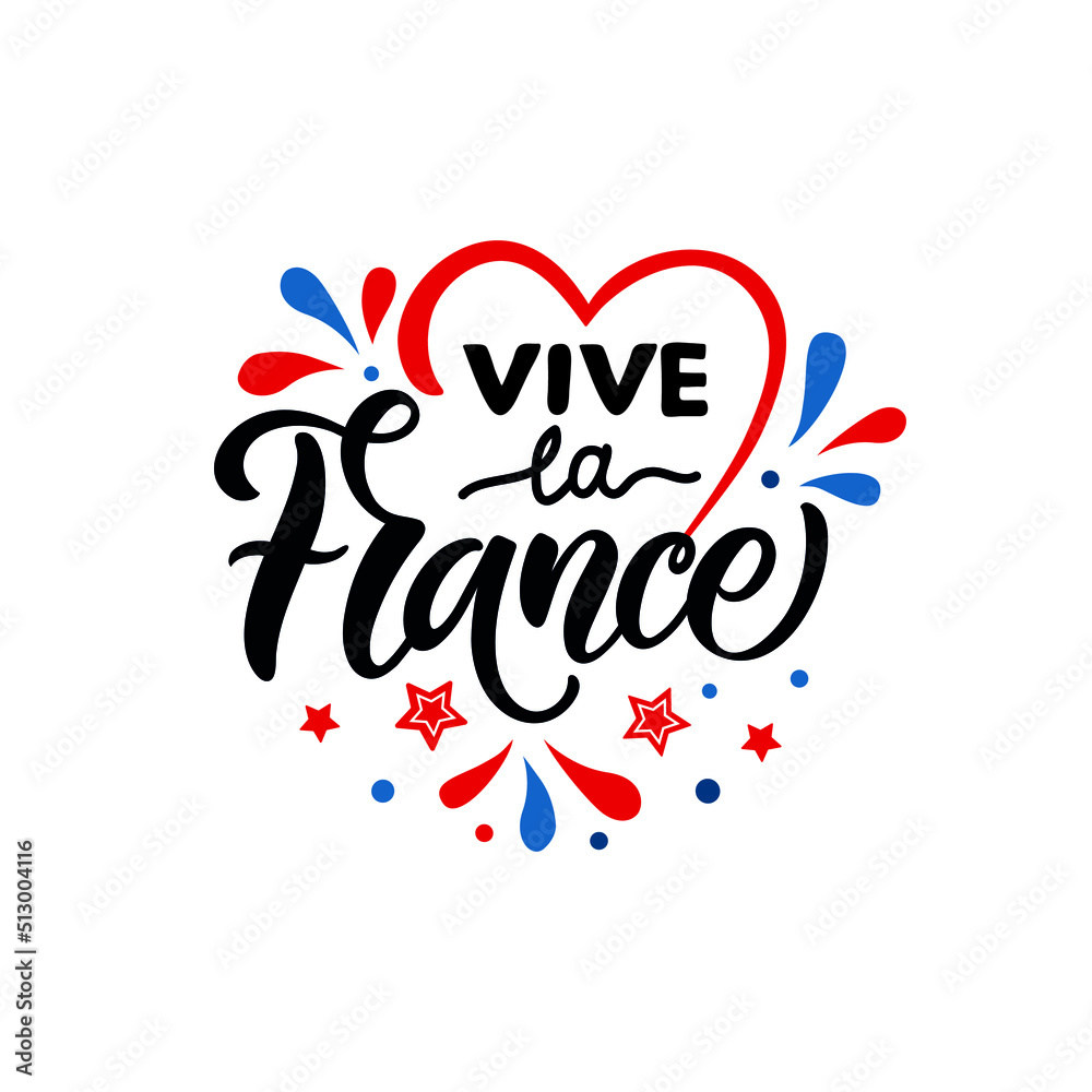 Vive La France handwritten text translated from french Long Live France. Hand drawn lettering for holiday greeting card, poster. Modern brush calligraphy. French National Day, July 14, Bastille Day. 