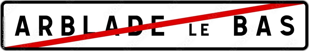 Panneau sortie ville agglomération Arblade-le-Bas / Town exit sign Arblade-le-Bas Panneau sortie ville agglomération Arblade-le-Bas / Town exit sign Arblade-le-Bas