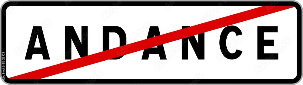Panneau sortie ville agglomération Andance / Town exit sign Andance Panneau sortie ville agglomération Andance / Town exit sign Andance