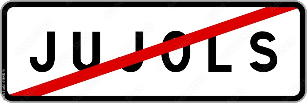 Panneau sortie ville agglomération Jujols / Town exit sign Jujols Panneau sortie ville agglomération Jujols / Town exit sign Jujols