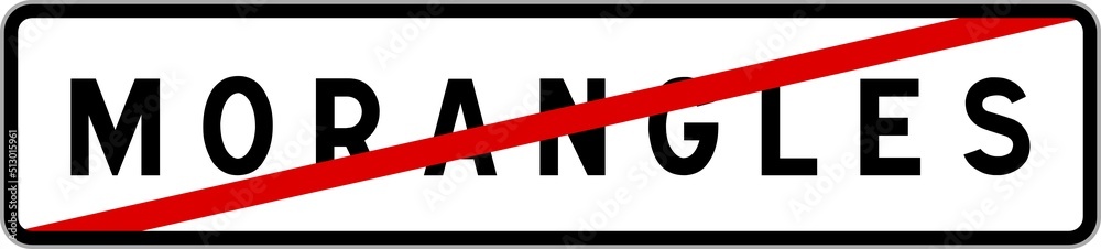 Panneau sortie ville agglomération Morangles / Town exit sign Morangles Panneau sortie ville agglomération Morangles / Town exit sign Morangles