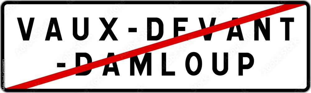 Panneau sortie ville agglomération Vaux-devant-Damloup / Town exit sign Vaux-devant-Damloup Panneau sortie ville agglomération Vaux-devant-Damloup / Town exit sign Vaux-devant-Damloup