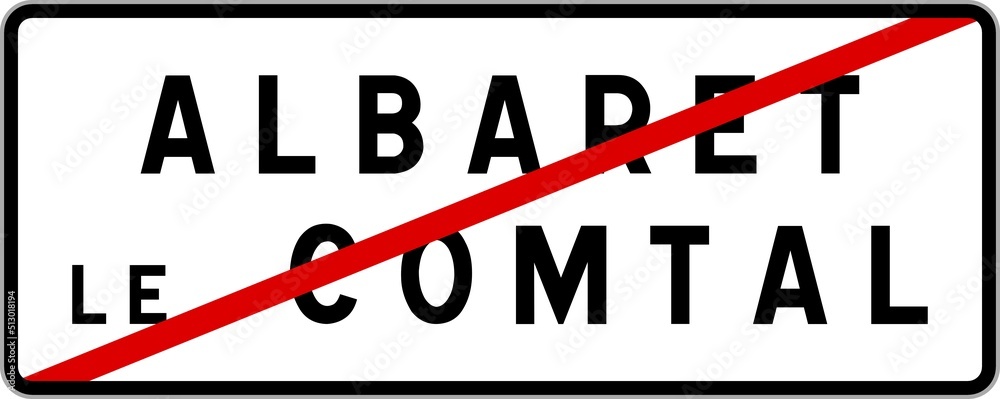 Panneau sortie ville agglomération Albaret-le-Comtal / Town exit sign Albaret-le-Comtal Panneau sortie ville agglomération Albaret-le-Comtal / Town exit sign Albaret-le-Comtal