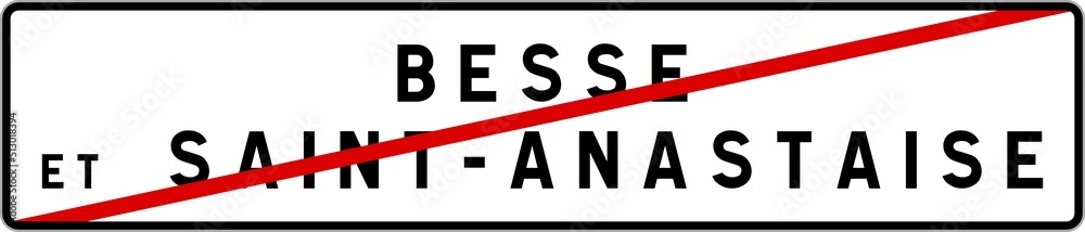 Panneau sortie ville agglomération Besse-et-Saint-Anastaise / Town exit sign Besse-et-Saint-Anastaise Panneau sortie ville agglomération Besse-et-Saint-Anastaise / Town exit sign Besse-et-Saint-Anastaise