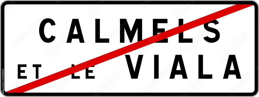 Panneau sortie ville agglomération Calmels-et-le-Viala / Town exit sign Calmels-et-le-Viala Panneau sortie ville agglomération Calmels-et-le-Viala / Town exit sign Calmels-et-le-Viala