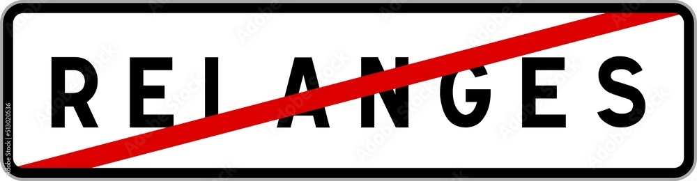 Panneau sortie ville agglomération Relanges / Town exit sign Relanges Panneau sortie ville agglomération Relanges / Town exit sign Relanges