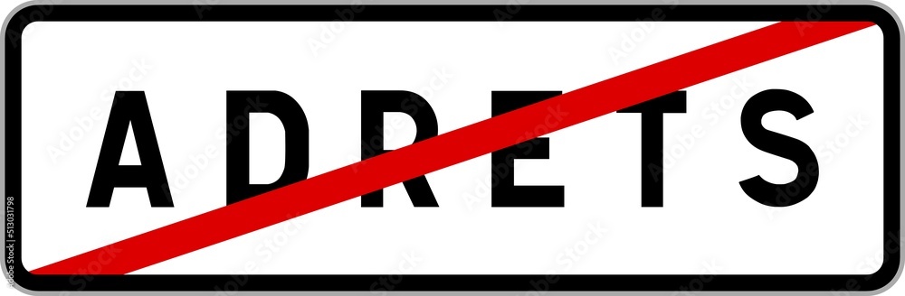 Panneau sortie ville agglomération Adrets / Town exit sign Adrets Panneau sortie ville agglomération Adrets / Town exit sign Adrets