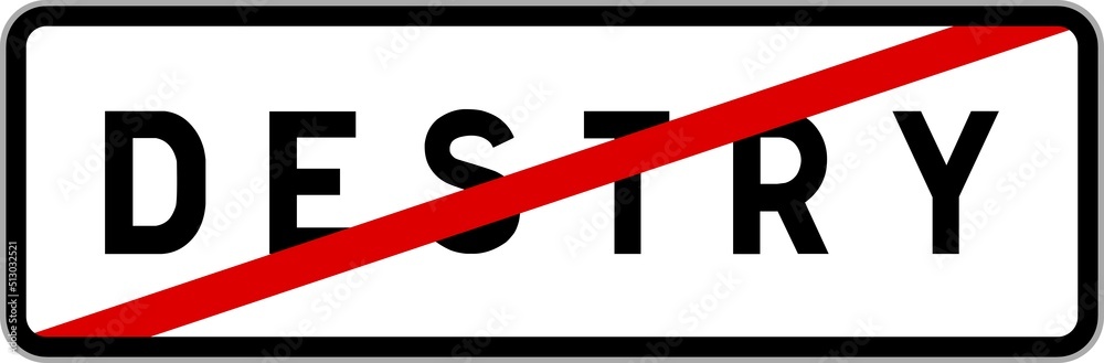 Panneau sortie ville agglomération Destry / Town exit sign Destry Panneau sortie ville agglomération Destry / Town exit sign Destry
