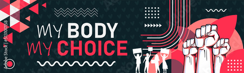 My body my choice slogan. Protest by feminists. Abortion clinic banner to support women empowerment, abortion rights. Pregnancy awareness. Pink color theme for feminism campaign. Women holding cards.