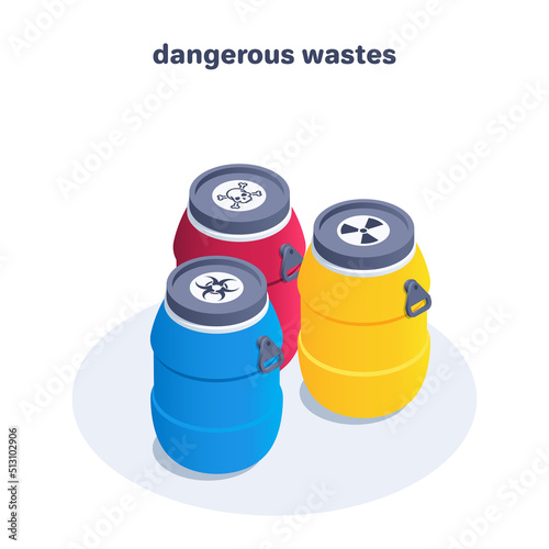 isometric vector illustration on a white background, blue with red and yellow barrels with emblems of hazardous substances, recycling and destruction of dangerous waste