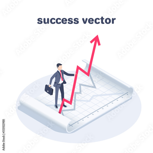 isometric vector illustration on a white background, a man in a business suit with a briefcase holds an arrow pointing up on a sheet with a graph, success vector